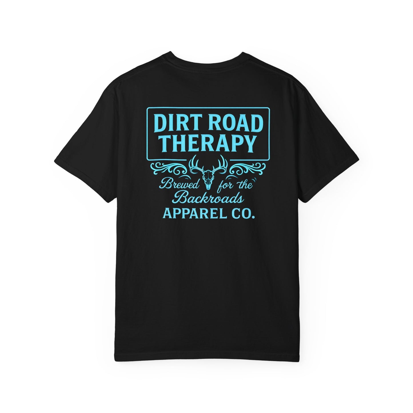 Dirt Road Therapy T-Shirt — Backroads Rustic Tee