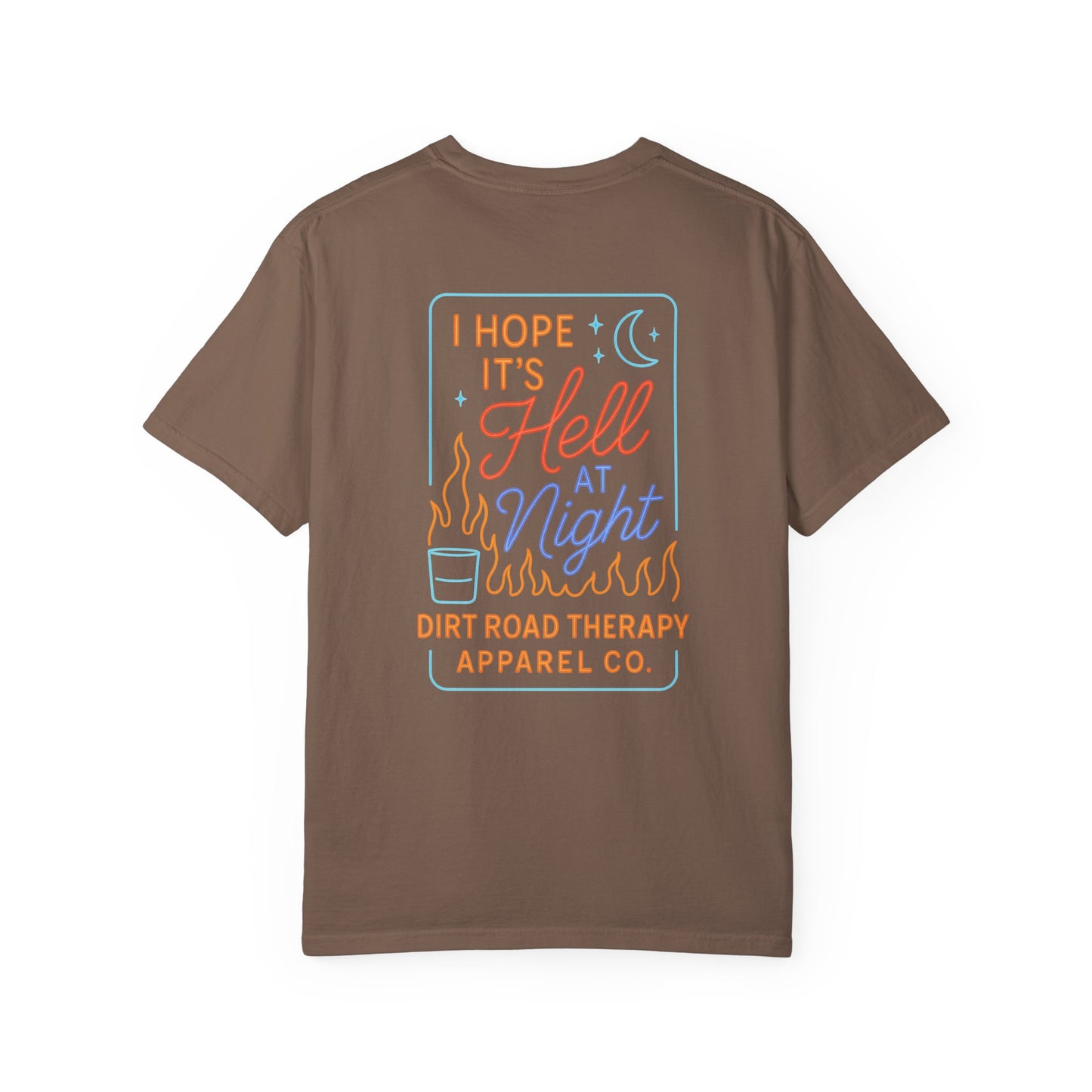T-Shirt — “I Hope It’s Hell at Night” Version 2 Retro Graphic Tee (Dirt Road Therapy)