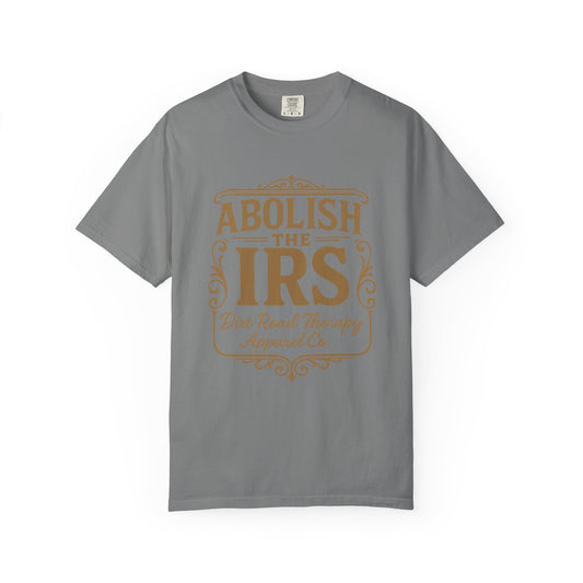 Abolish the IRS Whiskey Label Tee – Comfort Colors 1717 – Vintage Western Whiskey Graphic Shirt – Dirt Road Therapy Apparel Co.