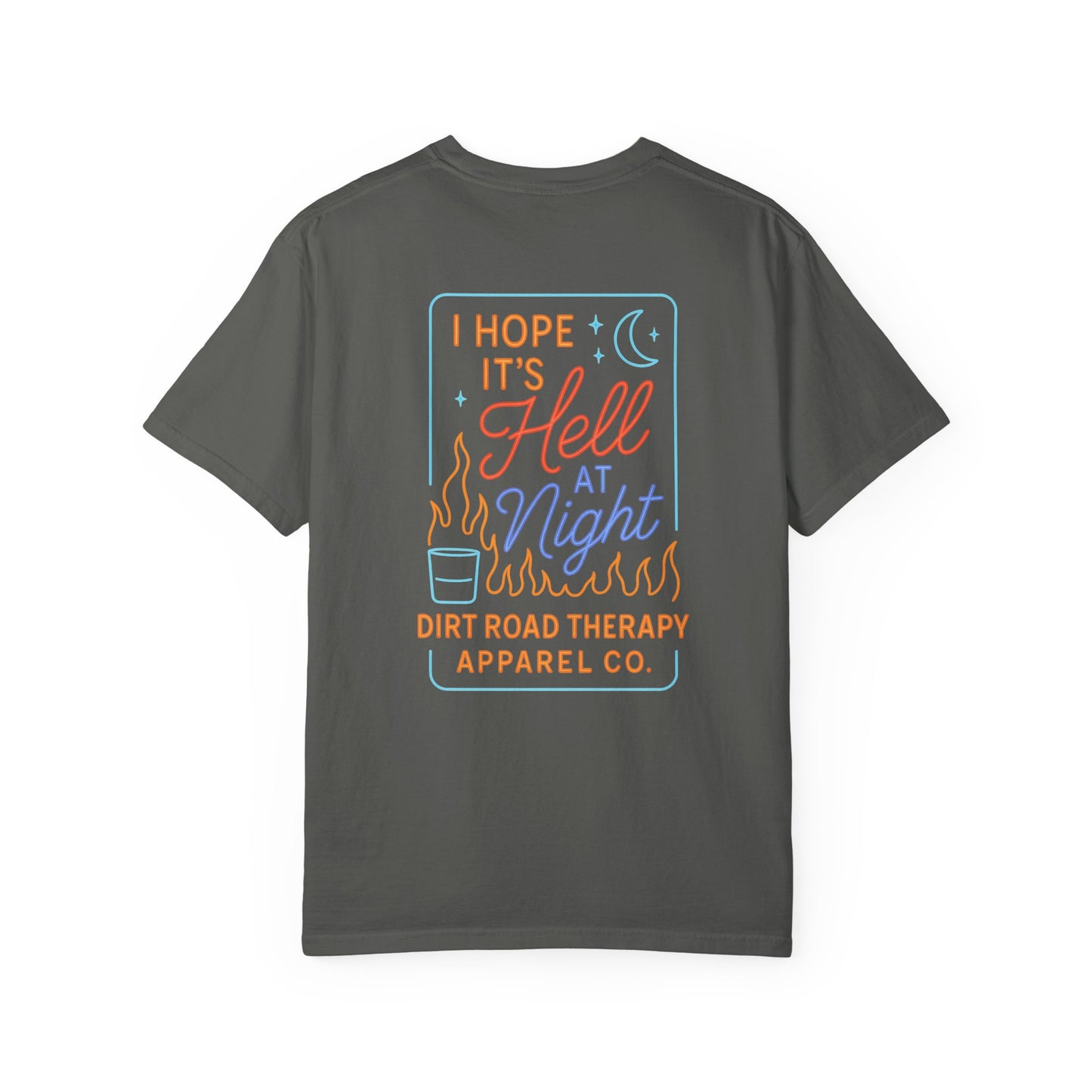 T-Shirt — “I Hope It’s Hell at Night” Version 2 Retro Graphic Tee (Dirt Road Therapy)