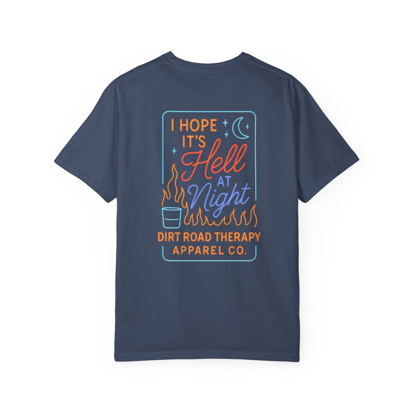 T-Shirt — “I Hope It’s Hell at Night” Version 2 Retro Graphic Tee (Dirt Road Therapy)
